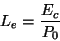 \begin{displaymath}L_e = \frac{E_c}{P_0} \end{displaymath}